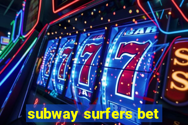 subway surfers bet